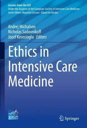 Michalsen / Kesecioglu / Sadovnikoff |  Ethics in Intensive Care Medicine | Buch |  Sack Fachmedien