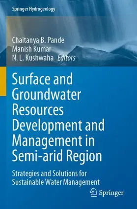 Pande / Kushwaha / Kumar |  Surface and Groundwater Resources Development and Management in Semi-arid Region | Buch |  Sack Fachmedien