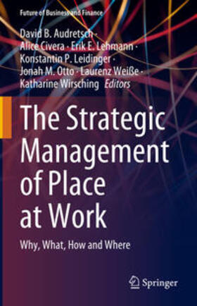 Audretsch / Civera / Lehmann | The Strategic Management of Place at Work | E-Book | sack.de
