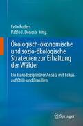 Donoso / Fuders |  Ökologisch-ökonomische und sozio-ökologische Strategien zur Erhaltung der Wälder | Buch |  Sack Fachmedien