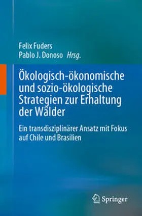 Fuders / Donoso | Ökologisch-ökonomische und sozio-ökologische Strategien zur Erhaltung der Wälder | E-Book | www.sack.de
