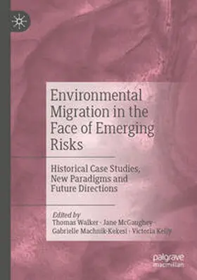 Walker / McGaughey / Machnik-Kekesi |  Environmental Migration in the Face of Emerging Risks | Buch |  Sack Fachmedien