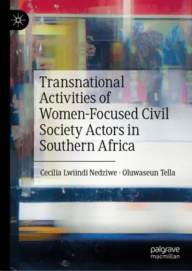 Tella / Nedziwe |  Transnational Activities of Women-Focused Civil Society Actors in Southern Africa | Buch |  Sack Fachmedien
