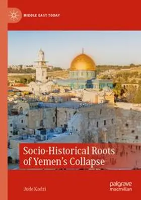 Kadri | Socio-Historical Roots of Yemen's Collapse | Buch | 978-3-031-29595-9 | www.sack.de