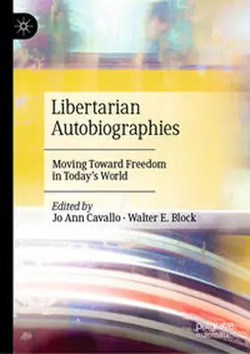 Block / Cavallo |  Libertarian Autobiographies | Buch |  Sack Fachmedien