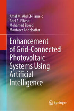 Hameid / Elbaset / Ebeed | Enhancement of Grid-Connected Photovoltaic Systems Using Artificial Intelligence | E-Book | sack.de