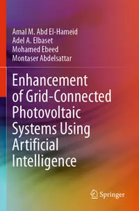 Hameid / Abdelsattar / Elbaset |  Enhancement of Grid-Connected Photovoltaic Systems Using Artificial Intelligence | Buch |  Sack Fachmedien