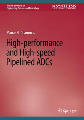 El-Chammas | High-Performance and High-Speed Pipelined ADCs | Buch | 978-3-031-29699-4 | www.sack.de