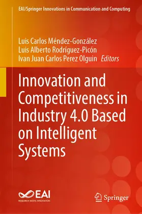 Méndez-González / Rodríguez-Picón / Pérez Olguín |  Innovation and Competitiveness in Industry 4.0 Based on Intelligent Systems | Buch |  Sack Fachmedien