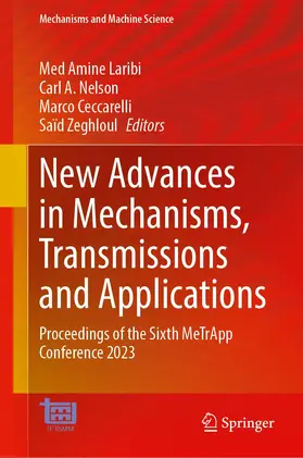 Laribi / Nelson / Ceccarelli |  New Advances in Mechanisms, Transmissions and Applications | Buch |  Sack Fachmedien