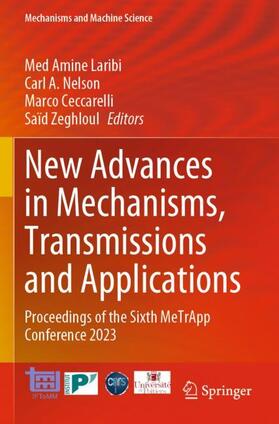 Laribi / Nelson / Ceccarelli |  New Advances in Mechanisms, Transmissions and Applications | Buch |  Sack Fachmedien