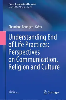 Banerjee |  Understanding End of Life Practices: Perspectives on Communication, Religion and Culture | Buch |  Sack Fachmedien