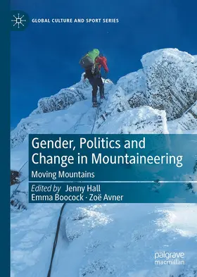 Hall / Boocock / Avner |  Gender, Politics and Change in Mountaineering | Buch |  Sack Fachmedien