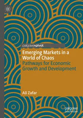 Zafar |  Emerging Markets in a World of Chaos | Buch |  Sack Fachmedien