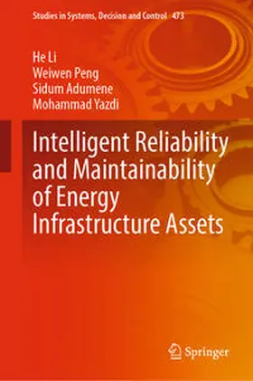Li / Peng / Adumene | Intelligent Reliability and Maintainability of Energy Infrastructure Assets | E-Book | sack.de