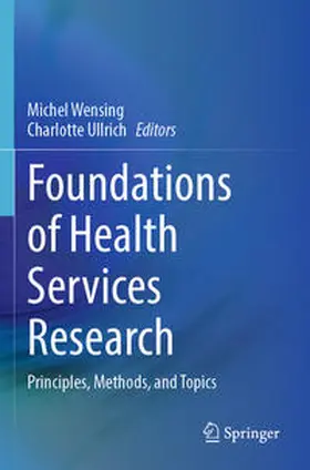 Wensing / Ullrich |  Foundations of Health Services Research | Buch |  Sack Fachmedien