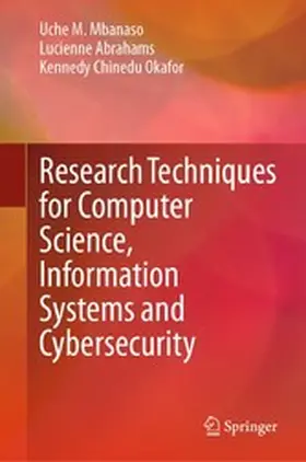 Mbanaso / Abrahams / Okafor |  Research Techniques for Computer Science, Information Systems and Cybersecurity | eBook | Sack Fachmedien