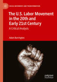 Barrington |  The U.S. Labor Movement in the 20th and Early 21st Century | eBook | Sack Fachmedien