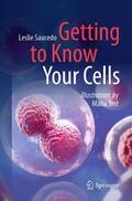Saucedo |  Getting to Know Your Cells | Buch |  Sack Fachmedien