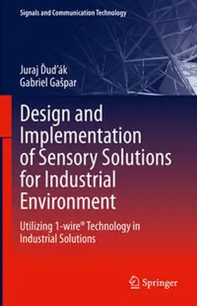 Dudák / Dudák / Gašpar |  Design and Implementation of Sensory Solutions for Industrial Environment | eBook | Sack Fachmedien