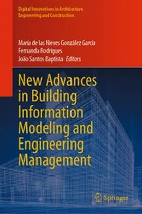 González García / Rodrigues / Santos Baptista |  New Advances in Building Information Modeling and Engineering Management | eBook | Sack Fachmedien