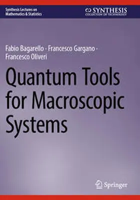Bagarello / Oliveri / Gargano |  Quantum Tools for Macroscopic Systems | Buch |  Sack Fachmedien