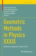 Kielanowski / Golinski / Dobrogowska |  Geometric Methods in Physics XXXIX | Buch |  Sack Fachmedien