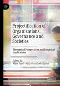 Fred / Godenhjelm |  Projectification of Organizations, Governance and Societies | eBook | Sack Fachmedien