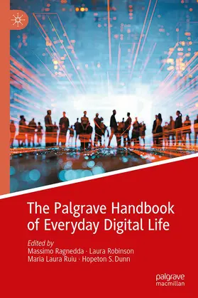 Dunn / Robinson / Ragnedda |  The Palgrave Handbook of Everyday Digital Life | Buch |  Sack Fachmedien