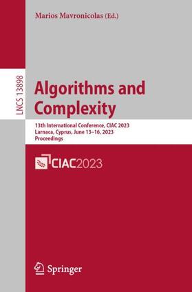 Mavronicolas | Algorithms and Complexity | Buch | 978-3-031-30447-7 | sack.de