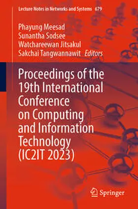Meesad / Sodsee / Jitsakul | Proceedings of the 19th International Conference on Computing and Information Technology (IC2IT 2023) | E-Book | sack.de