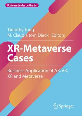 tom Dieck / Jung |  XR-Metaverse Cases | Buch |  Sack Fachmedien