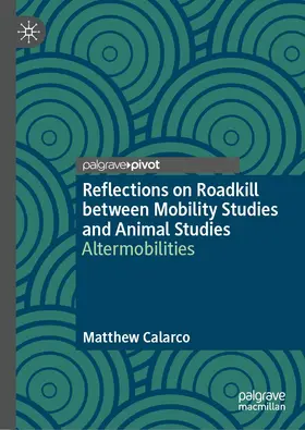 Calarco |  Reflections on Roadkill between Mobility Studies and Animal Studies | Buch |  Sack Fachmedien