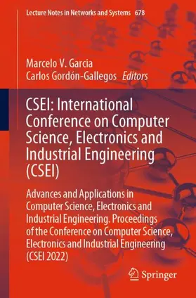 Gordón-Gallegos / Garcia |  CSEI: International Conference on Computer Science, Electronics and Industrial Engineering (CSEI) | Buch |  Sack Fachmedien