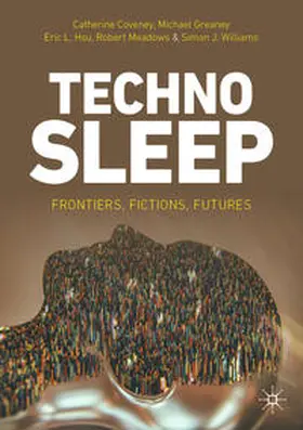 Coveney / Greaney / Hsu | Technosleep | E-Book | www.sack.de