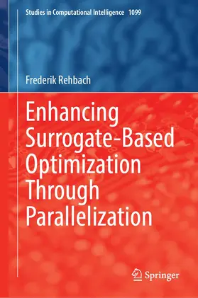 Rehbach |  Enhancing Surrogate-Based Optimization Through Parallelization | Buch |  Sack Fachmedien