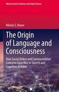 Rozov |  The Origin of Language and Consciousness | Buch |  Sack Fachmedien