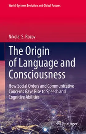 Rozov |  The Origin of Language and Consciousness | eBook | Sack Fachmedien