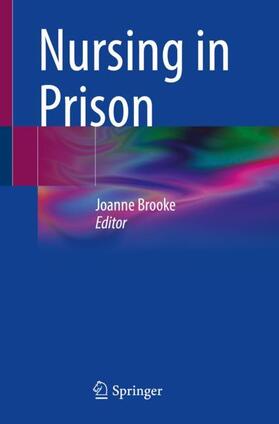 Brooke |  Nursing in Prison | Buch |  Sack Fachmedien