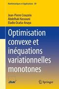 Crouzeix / Ocaña-Anaya / Hassouni |  Optimisation convexe et inéquations variationnelles monotones | Buch |  Sack Fachmedien