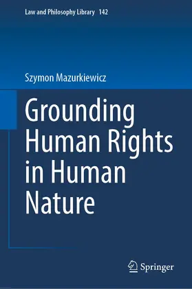 Mazurkiewicz |  Grounding Human Rights in Human Nature | Buch |  Sack Fachmedien