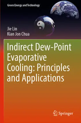 Lin / Chua |  Indirect Dew-Point Evaporative Cooling: Principles and Applications | Buch |  Sack Fachmedien