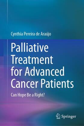 Araújo | Palliative Treatment for Advanced Cancer Patients | Buch | 978-3-031-30775-1 | sack.de