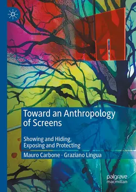Carbone / Lingua |  Toward an Anthropology of Screens | Buch |  Sack Fachmedien