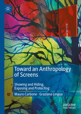 Carbone / Lingua |  Toward an Anthropology of Screens | Buch |  Sack Fachmedien