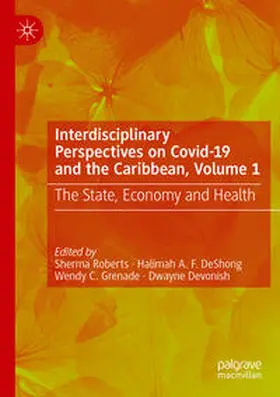 Roberts / DeShong / Grenade |  Interdisciplinary Perspectives on Covid-19 and the Caribbean, Volume 1 | Buch |  Sack Fachmedien