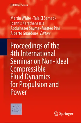 White / El Samad / Guardone | Proceedings of the 4th International Seminar on Non-Ideal Compressible Fluid Dynamics for Propulsion and Power | Buch | 978-3-031-30935-9 | sack.de