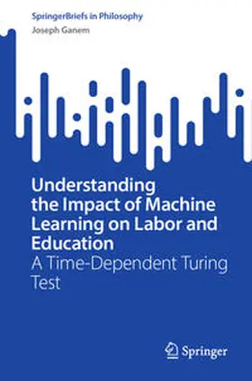Ganem |  Understanding the Impact of Machine Learning on Labor and Education | eBook | Sack Fachmedien