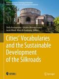 Kostopoulou / Al-Kodmany / Herrera-Franco |  Cities¿ Vocabularies and the Sustainable Development of the Silkroads | Buch |  Sack Fachmedien