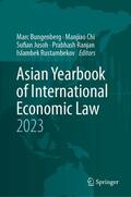 Bungenberg / Chi / Rustambekov |  Asian Yearbook of International Economic Law 2023 | Buch |  Sack Fachmedien